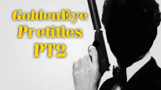 GoldenEye (1995) Pretitles rescore part 2