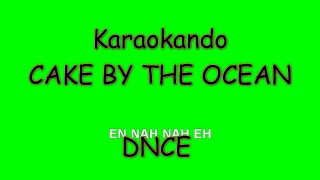 Karaoke Internazionale - CAKE BY THE OCEAN - DNCE ( lyrics )