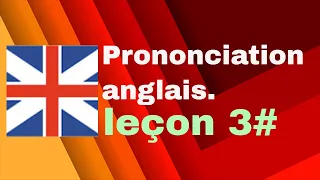 🔰🔰Comment maîtriser la prononciation des mots en anglais partie 3 (Apprendre l'Anglais facilement)🔰🔰