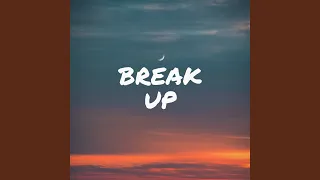 Break Up