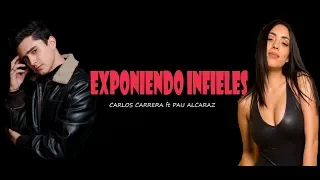 Exponiendo Infieles (letra) - Carlos Carrera ft Pau Alcaraz | Cancion