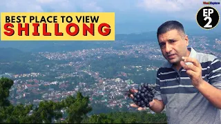 EP 2 Shillong Meghalaya,  | Things to do in Shillong