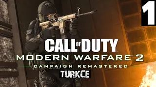 MUHTEŞEM OLMUŞ ! [CALL OF DUTY : MODERN WARFARE 2 REMASTERED] TÜRKÇE (BÖLÜM 1)