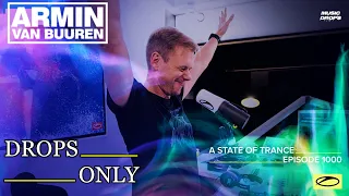 Armin Van Buuren [Drops Only] @ A State Of Trance 1000 | ASOT Top 1000: Final 50