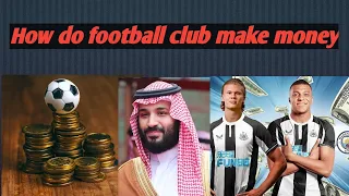 HOW FOOTBALL CLUBS MAKE MONEY & EARN PROFITS