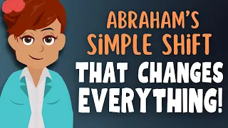 Abraham's Simple Shift That Will Change Everything 🚀 Abraham Hicks 2023
