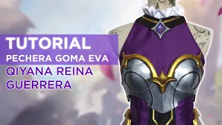 Tutorial | Pecheras en Goma Eva | Battle Queen Qiyana