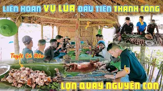 Linh Philip || Ăn Mừng Vụ Lúa Đầu Tiên Thành Công Viên Mãn  Bằng " Lợn Quay Nguyên Con".