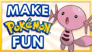 How to Make Pokemon MORE Fun