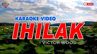 "IHILAK" | Victor Wood | HD KARAOKE