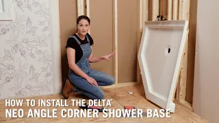 How to Install the Delta® Neo Angle Corner Shower Base