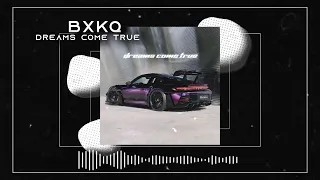 bxkq - Dreams Come True (Official Audio)