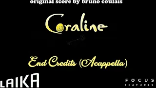 Coraline End Credits Acapella