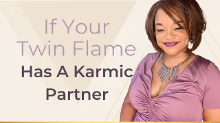 If Your Twin Flame Has A Karmic Partner