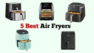 Discovering the 5 best air fryers for your kitchen