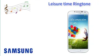 Samsung Galaxy S4 - Leisure time Ringtone