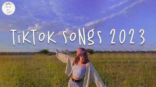 Tiktok songs 2023 🍿 Trending tiktok songs 2023 ~ Best tiktok songs