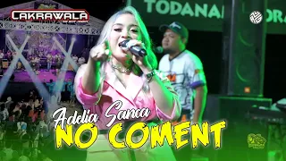 NO COMENT // ADELIA SANCA // CAKRAWALA JANDUT LIVE MAITAN