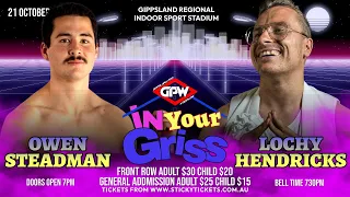 Owen Steadman v Lochy Hendricks (In Your GRISS 21 October 2023)