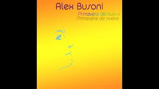 Alex Busoni - Снова Весна Primavera de nuevo (Алекс Бузони 2020)