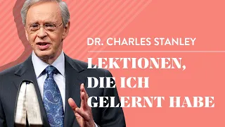 Lektionen, die ich gelernt habe - Dr. Charles Stanley