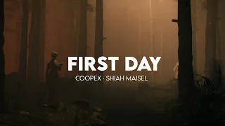 Coopex & Shiah Maisel - First Day
