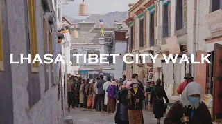 LHASA ,TIBET CITY Walking Tour VLOG   ,China