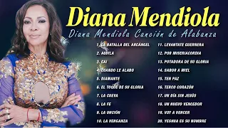 Álbum Completo de Diana Mendiola:Diana Mendiola Portadora de Su Gloria Album Completo#La Fe