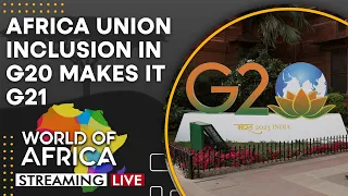 World Of Africa LIVE: Africa Union inclusion makes it G21, a first for the continent