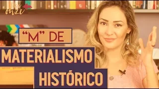 "M" de Materialismo Histórico | Glossário 005