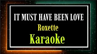 IT MUST HAVE BEEN LOVE /Karaoke/ Roxette @unlidemo1441