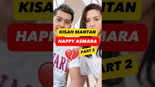 Kisah Cinta Happy Asmara Part 2