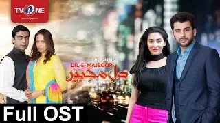 Dil e Majboor | Full OST | Serial | Full HD | TV One