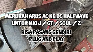 Merubah Arus AC Ke DC halfwave untuk Mio J / GT / Soul / Z  - Bisa pasang sendiri plug and play