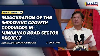 Inauguration of the Improving Growth Corridors in Mindanao Road Sector Project (Speech) 7/21/2023