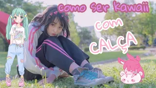 COMO SER KAWAII USANDO CALÇAฅ^•ﻌ•^ฅ/ #comoserkawaii