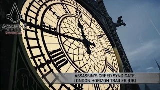 Assassin’s Creed Syndicate London Horizon Trailer [UK]