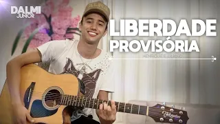 Liberdade Provisória - Henrique e Juliano - (Cover Dalmi Junior)