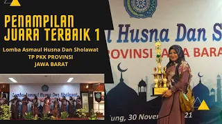 PENAMPILAN JUARA TERBAIK 1 ||  LOMBA ASMAUL HUSNA DAN SHALAWAT || DI BANDUNG