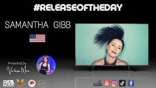 #releaseoftheday - Samantha Gibb (USA)