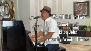 “We All Fall in Love Sometimes” - Elton John cover by Arnold Briones (Hit Songs)