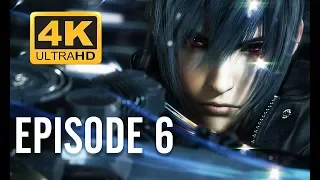 FINAL FANTASY XV WINDOWS EDITION | 4K 60FPS Game Movie | Episode 6: Heart of a King