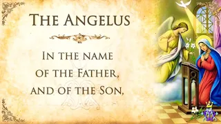 THE ANGELUS PRAYER - 6 O' CLOCK PRAYER