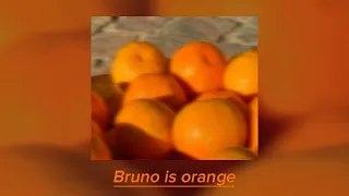 ~Bruno is orange - Hop Along//Sped up~