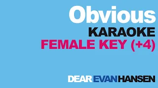 "Obvious" FEMALE key (+4) Karaoke - Dear Evan Hansen (Cut Song) / Instrumental Track with lyrics