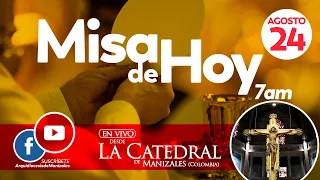 ✅MISA DE HOY jueves 24 de agosto de 2023, P. Hugo Armando Gálvez. Arquidiócesis de Manizales.