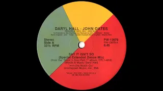 Daryl Hall & John Oates - Say It Isn't So (Special Extended Dance Mix) 1983