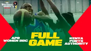 APR WOMEN BBC v Kenya Ports Authority | FIBA ​​​​Africa Women's Champions Cup 2022