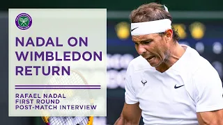 Rafael Nadal on Fitness and Wimbledon | Post-Match Interview | Wimbledon 2022