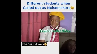 Names of Noise makers and how they react when called out